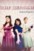 The True Heroines (2011)